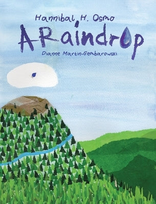 Hannibal H. Osmo, A Raindrop by Martin-Gembarowski, Dianne