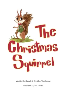 The Christmas Squirrel by Alleshouse, Frank