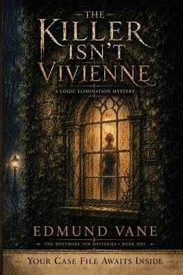 The Killer Isn't Vivienne: A Logic Elimination Mystery by Vane, Edmund