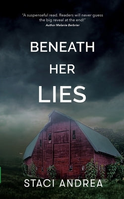 Beneath Her Lies by Andrea, Staci