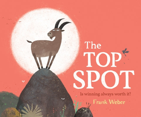 The Top Spot by Weber, Frank