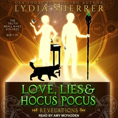 Love, Lies, and Hocus Pocus Lib/E: Revelations by Sherrer, Lydia