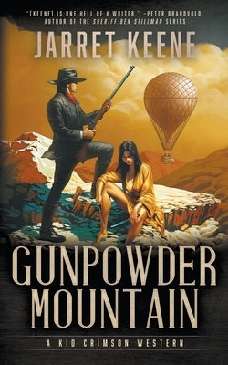 Gunpowder Mountain: A Western Novel by Keene, Jarret