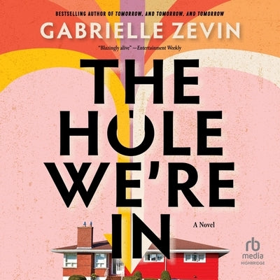 The Hole We're in by Zevin, Gabrielle