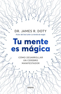 Tu Mente Es Magica by Doty, James