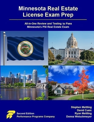 Minnesota Real Estate License Exam Prep: All-in-One Review and Testing to Pass Minnesota's PSI Real Estate Exam by Mettling, Stephen