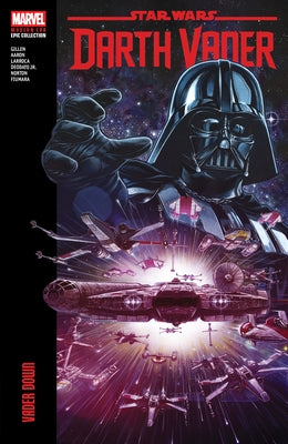 Star Wars: Darth Vader Modern Era Epic Collection: Vader Down by Gillen, Kieron