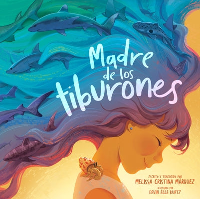 Madre de Los Tiburones by M&#225;rquez, Melissa Cristina