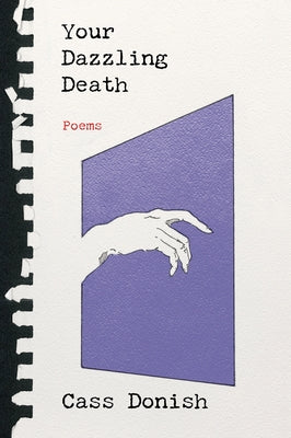 Your Dazzling Death: Poems by Donish, Cass