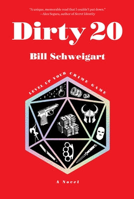 Dirty 20: A Dark Humor Crime Novel by Schweigart, Bill