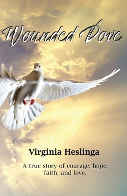 Wounded Dove by Heslinga, Virginia