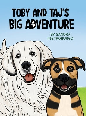 Toby and Taj's Big Adventure by Pietroburgo, Sandra