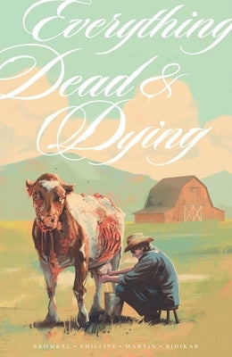 Everything Dead & Dying by Brombal, Tate