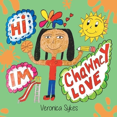 Hi I'm Chawney Love by Sykes, Veronica