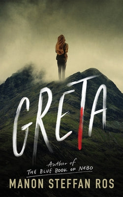 Greta by Ros, Manon Steffan