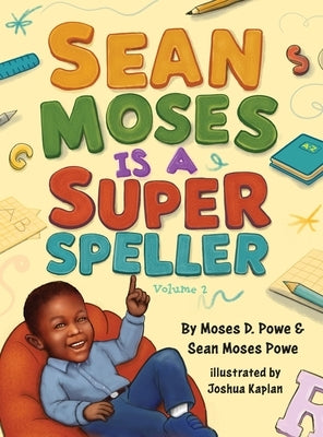 Sean Moses Is A Super Speller by Powe, Moses D.