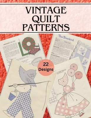 Vintage Quilt Patterns: Vintage Quilting Books from the 1950s - A Collection of Heirloom Designs by Kmc Timeless Treasures