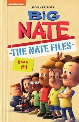 Big Nate: The Nate Files: Volume 1 by Peirce, Lincoln