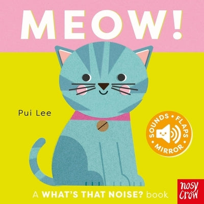 What's That Noise? Meow! by Lee, Pui