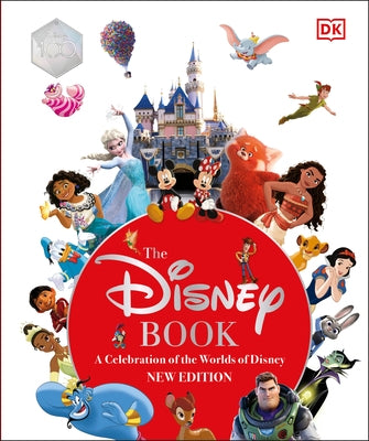 The Disney Book New Edition: A Celebration of the World of Disney: Centenary Edition by Fanning, Jim