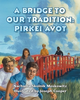 A Bridge to Our Tradition: Pirkei Avot by House, Behrman