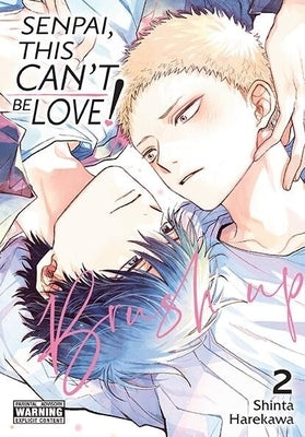 Senpai, This Can't Be Love! Brush Up, Vol. 2 by Harekawa, Shinta