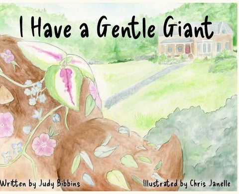 I Have a Gentle Giant by Bibbins, Judy