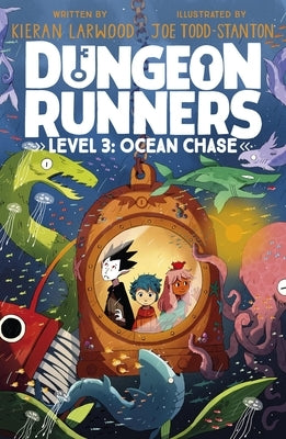 Dungeon Runners: Ocean Chase by Larwood, Kieran