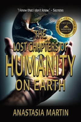 The Lost Chapters of Humanity on Earth by Martin, Anastasia