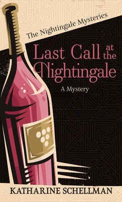 Last Call at the Nightingale: A Mystery by Schellman, Katharine