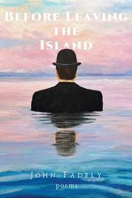 Before Leaving the Island by Fadely, John