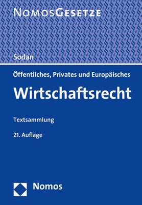 Offentliches, Privates Und Europaisches Wirtschaftsrecht: Textsammlung - Rechtsstand: 1. August 2020 by Sodan, Helge