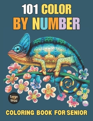 101 Large Print Color By Number Coloring Book For Senior by Wolfe Way