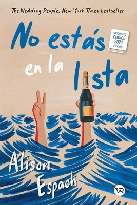 No estás en la lista (The Wedding People): Goodreads Choice Awards 2024 - Ficción by Espach, Alison