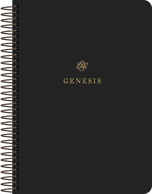 ESV Scripture Journal, Spiral-Bound Edition: Genesis (Paperback) by 