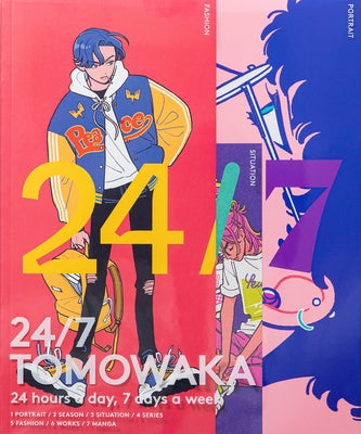 24/7 Tomowaka by Tomowaka