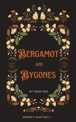 Bergamot & Bygones by Kiel, Sana