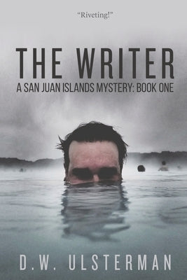 The Writer: A Dark Thriller by Ulsterman, D. W.
