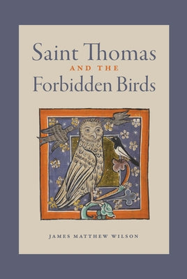 Saint Thomas and the Forbidden Birds by Wilson, James Matthew