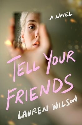 Tell Your Friends by Wilson, Lauren