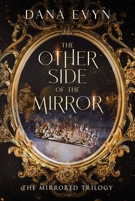 The Other Side of the Mirror by Evyn, Dana