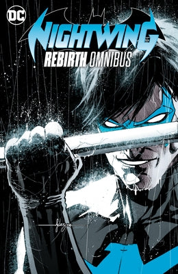 Nightwing: Rebirth Omnibus by Seeley, Tim