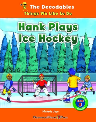 Hank Plays Ice Hockey by Joye, Melanie