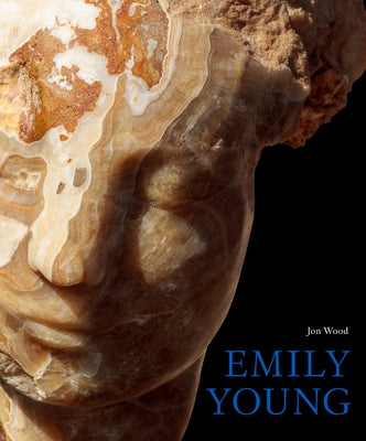 Emily Young: Stone Carvings and Paintings by Wood, Jon