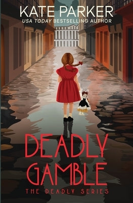 Deadly Gamble by Parker, Kate