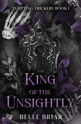 King of the Unsightly by Briar, Belle