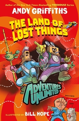 Adventures Unlimited: The Land of Lost Things by Griffiths, Andy