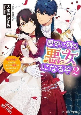 I'll Become a Villainess Who Goes Down in History, Vol. 2 (Novel) by Okido, Izumi