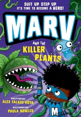 Marv and the Killer Plants: Volume 5 by Falase-Koya, Alex