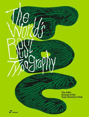 The World's Best Typography: The 44th Annual of the Type Directors Club 2023 by York, Type Directors Club of New